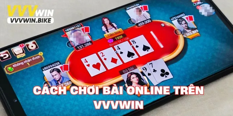 Khám Phá Cách Chơi Bài Online Trên VVVWIN Một Cách Hiệu Quả