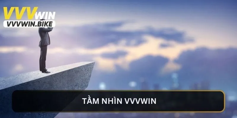 Tầm Nhìn VVVWIN - Khía Cạnh Quan Trọng Tân Thủ Nên Biết